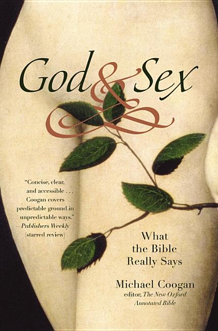 Item #24832 God and Sex: What the Bible Really Says. Michael Coogan