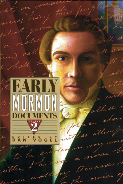 Item #4413 Early Mormon Documents Volume 2. Dan Vogel, ed