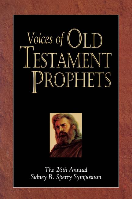 Item #3433 Voices of Old Testament Prophets: The 26th Annual Sidney B. Sperry Symposium
