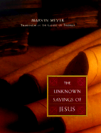 The Unknown Sayings of Jesus. Marvin Meyer.