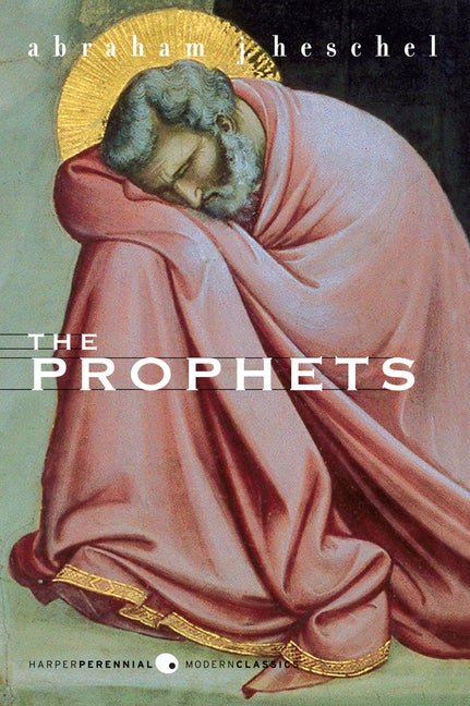 The Prophets. Heschel.