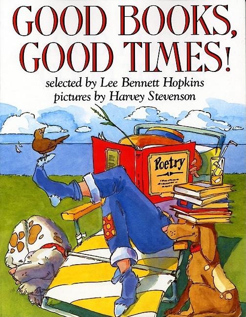 Item #27448 Good Books, Good Times! Lee Bennett Hopkins