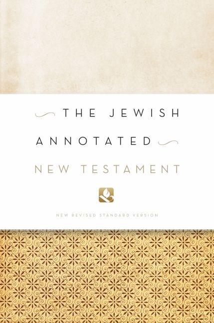 The Jewish Annotated New Testament: New Revised Standard Version Bible Translation