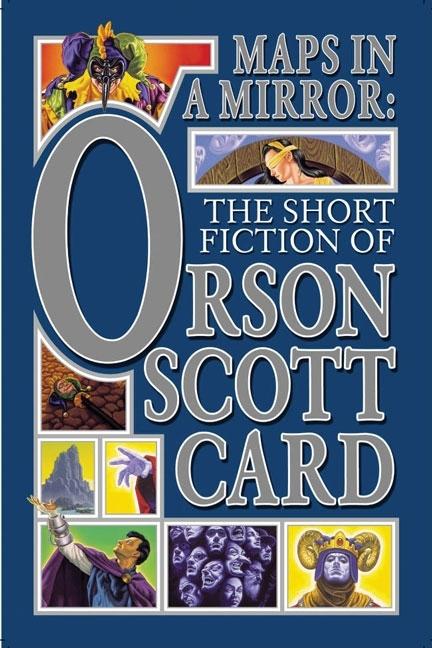 Item #10618 Maps in a Mirror:; The Short Fiction of Orson Scott Card. Orson Scott Card