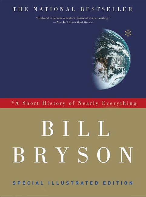 Item #27741 A Short History of Nearly Everything: Special Illustrated Edition. Bill Bryson