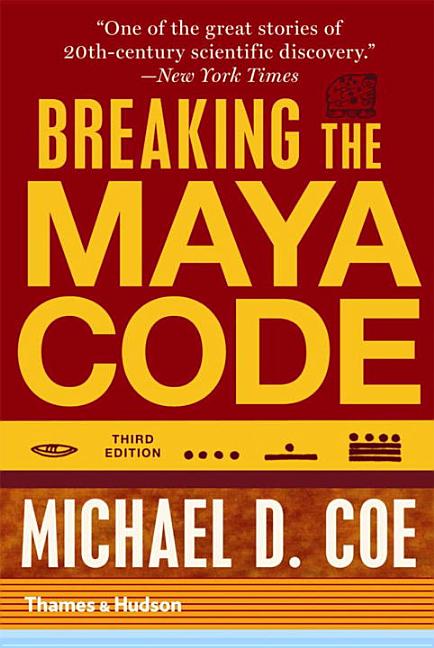 Item #13957 Breaking the Maya Code. Michael D. Coe