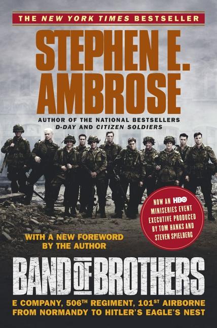 Item #19316 Band of Brothers. Stephen E. Ambrose