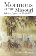 Item #2208 Mormons at the Missouri, 1846-1852. Richard E. Bennett