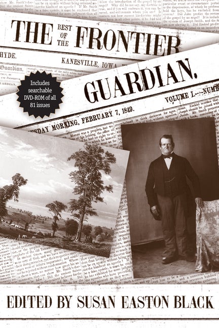 Item #18516 The Best of the Frontier Guardian. Susan Easton Black