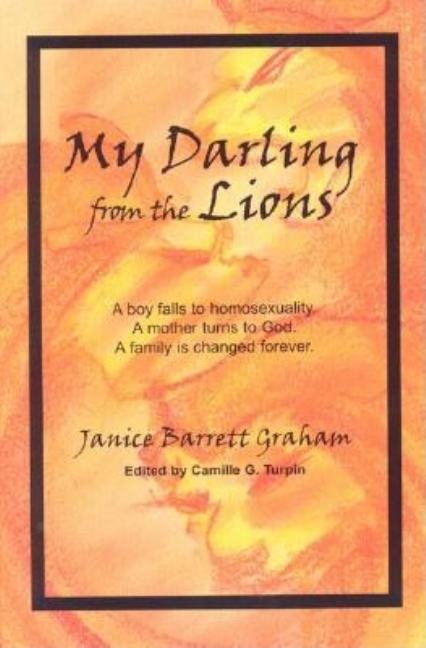 Item #10799 My Darling from the Lions; A boy falls to homosexuality. A mother turns to God. A...