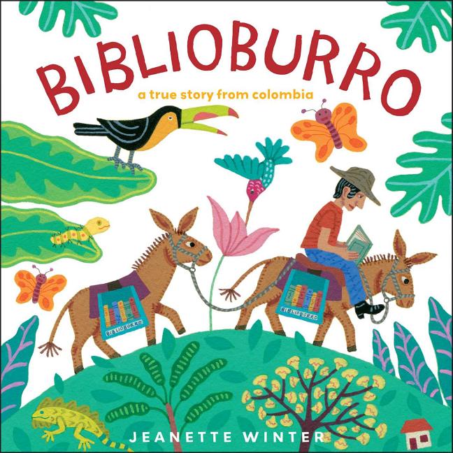 Item #27451 Biblioburro; A True Story from Colombia. Jeanette Winter