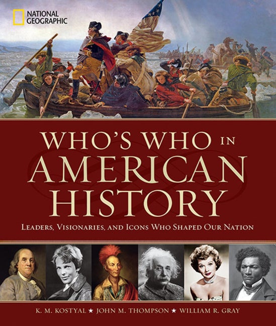 Item #29878 Who's Who In American History: Leaders, Visionaries, and Icons Who Shaped Our Nation....