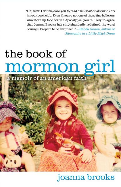 Item #21273 The Book of Mormon Girl: Stories from an American Faith. Joanna Brooks.