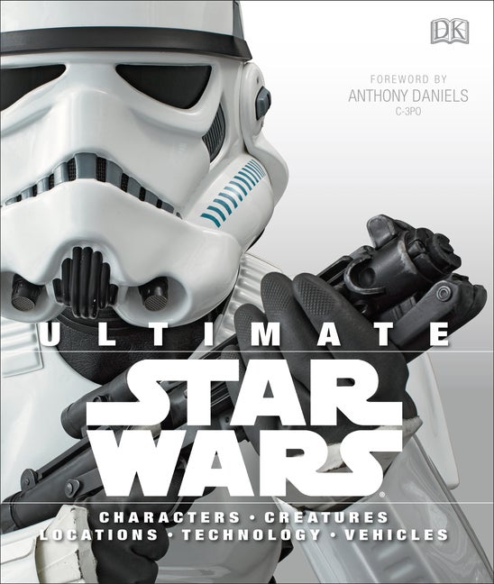 Item #25956 Ultimate Star Wars: Characters, Creatures, Locations, Technology, Vehicles