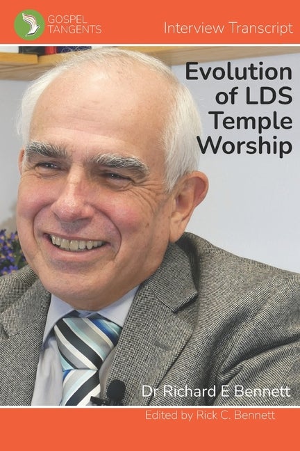 Item #29596 The Evolution of LDS Temple Worship: Dr. Richard Bennett--The Complete Interview....