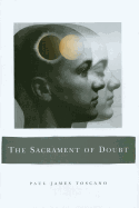 The Sacrament of Doubt. Paul Toscano.