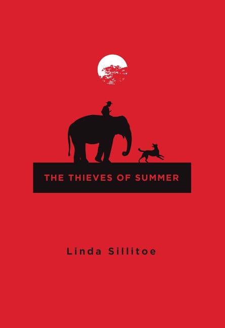 Item #36313 The Thieves of Summer. Linda Sillitoe