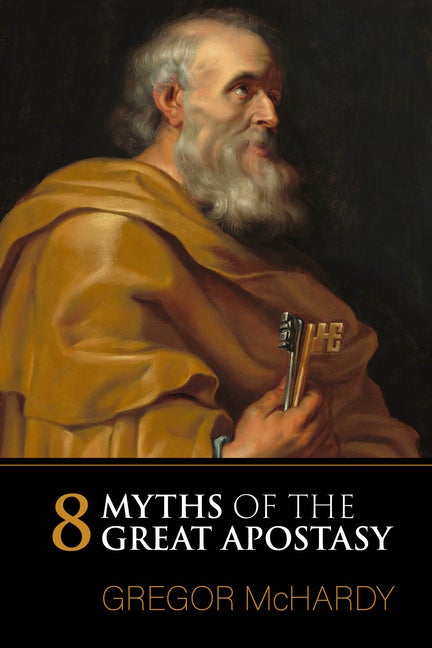 Item #36425 8 Myths of the Great Apostasy. Gregor McHardy