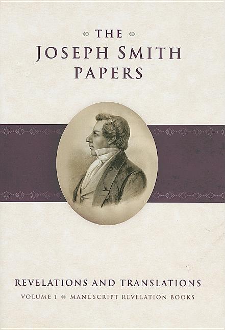 Item #20257 Joseph Smith Papers, Revelations & Translations, Volume 1: Manuscript Revelation...