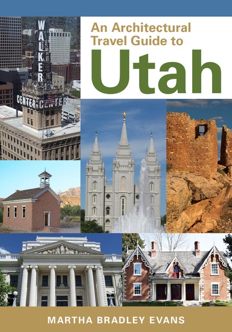 Item #34471 An Architectural Travel Guide to Utah. Martha Bradley Evans