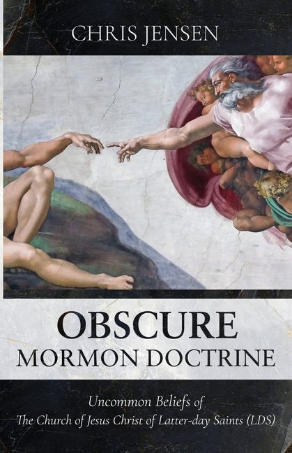 Item #35635 Obscure Mormon Doctrine: Uncommon Beliefs of The Church of Jesus Christ of Latter-day...