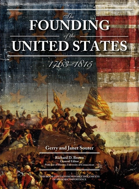 The Founding of the United States, 1763-1815. Gerry and Janet Souter.
