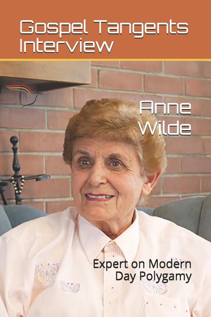 Item #29840 Anne Wilde: Expert on Modern Polygamy. Rick Bennett