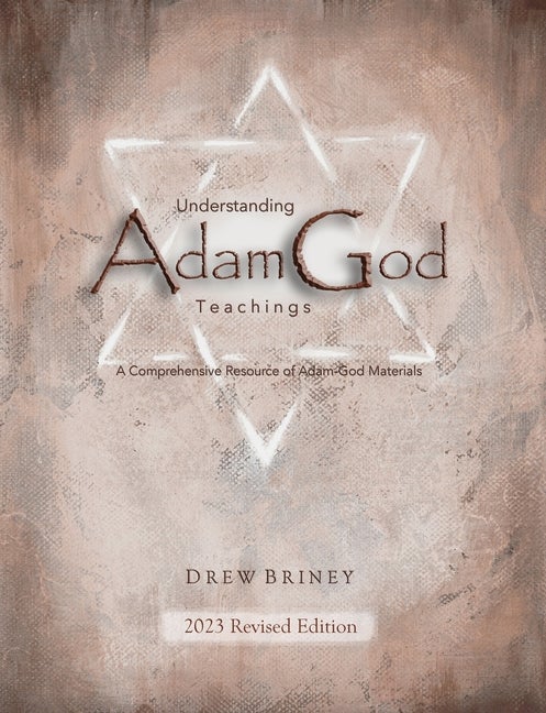 Item #37138 Understanding Adam God Teachings: A Comprehensive Resource of Adam-God Materials....