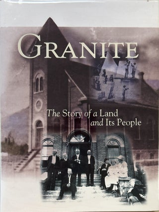 Item #11355 Granite: The Story of a Land and Its People