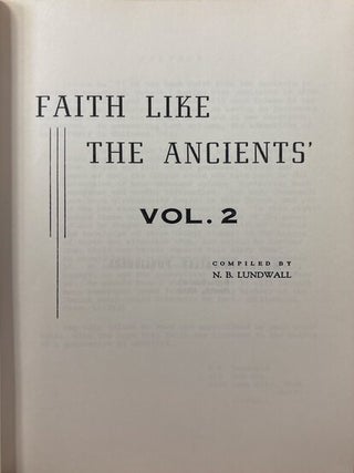 Faith Like the Ancients Vol. 2; A Compilation of Faith-promoting Experiences