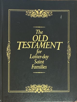 Item #12314 The Old Testament for Latter-day Saint Families; Illustrated King James Version with...