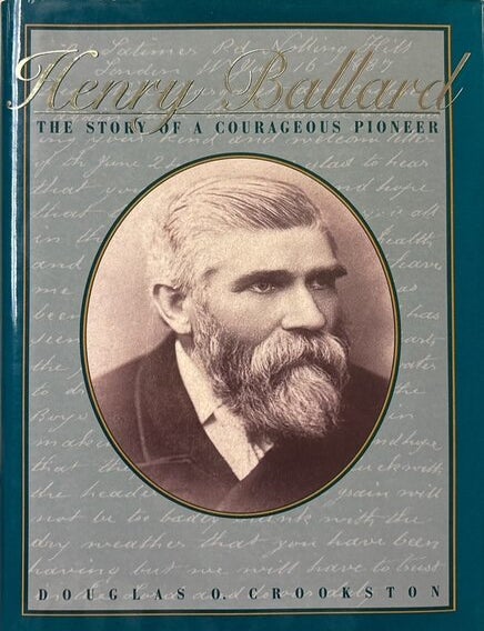 Item #1283 Henry Ballard.; The Story of a Courageous Pioneer. Douglas O. Crookston.