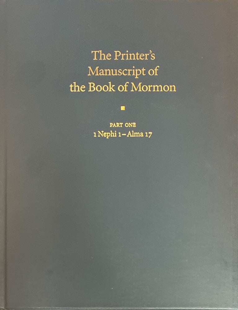 Item #13106 The Printer's Manuscript of the Book of Mormon, 2 volumes.; Typographical Facsimile of the Entire Text in Two Parts. Royal Skousen.