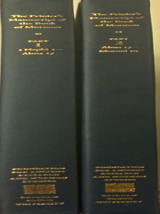 The Printer's Manuscript of the Book of Mormon, 2 volumes.; Typographical Facsimile of the Entire Text in Two Parts