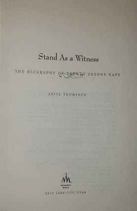 Stand As a Witness: The Biography of Ardeth Greene Kapp