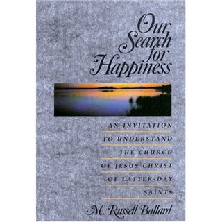 Item #14049 Our Search for Happiness.; An Invitation to Understand the Church of Jesus Christ of...