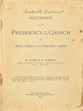 Succession in the Presidency of the Church. B. H Roberts.