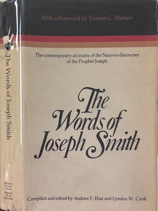 Item #14804 The Words of Joseph Smith.; Contemporary accounts of the Nauvoo discourses of the...