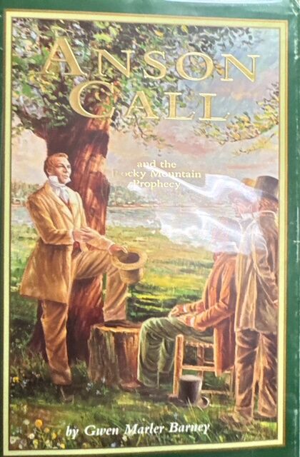 Anson Call and the Rocky Mountain Prophecy | Gwen Marler Barney