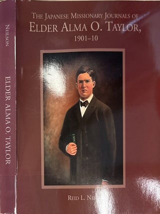 Item #15725 Japanese Missionary Journals of Alma O. Taylor, 1901-10. Reid L. Neilson