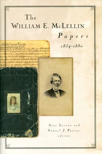 Item #15990 The William E. McLellin Papers, 1854-1880. Stan Larson, Samuel J. Passey, eds.