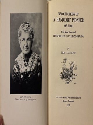 Recollections of a Handcart Pioneer of 1860: With Some Account of Frontier Life in Utah and Nevada