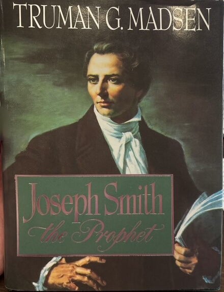 Item #1641 Joseph Smith, the Prophet. Truman G. Madsen.