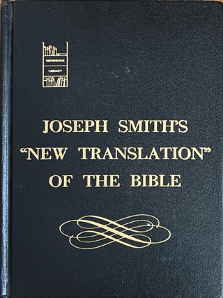 Joseph Smith's "New Translation" of the Bible