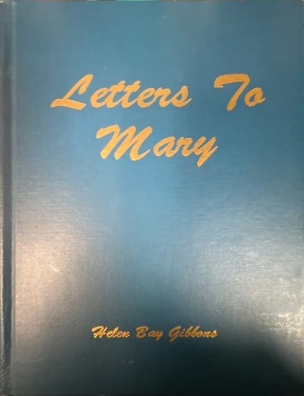 Item #16768 Letters to Mary, 1879-1929. Helen Bay Gibbons.