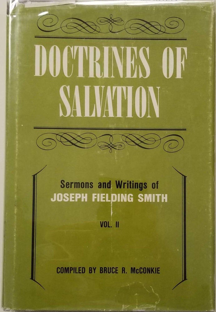 Item #16803 Doctrines of Salvation, Vol. 2; Sermons and Writings of Joseph Fielding Smith. Bruce R. McConkie, comp., Joseph Fielding Smith.