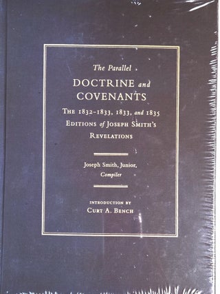Item #17931 The Parallel Doctrine and Covenants: The 1832-1833, 1833, and 1835 Editions of Joseph...