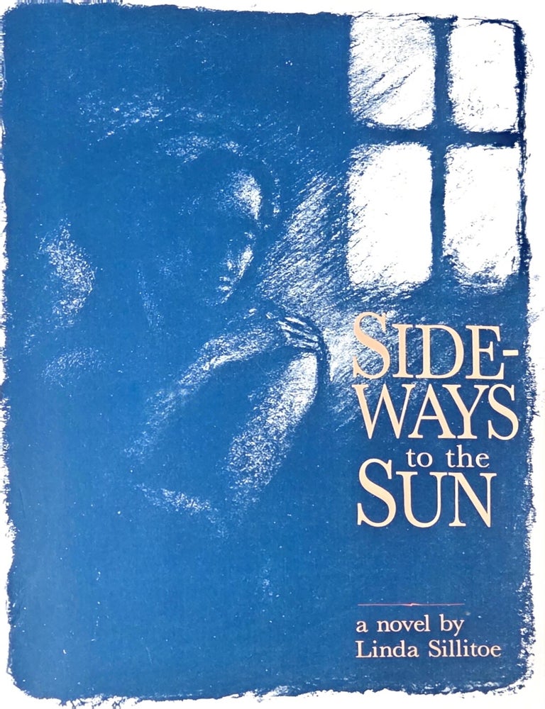 Item #18005 Sideways to the Sun. Linda Sillitoe.