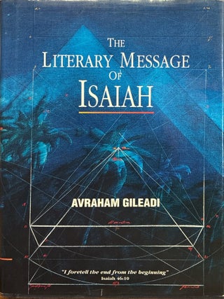 Item #1868 The Literary Message of Isaiah. Avraham Gileadi