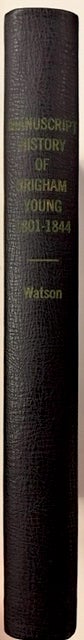 Item #1956 Manuscript History of Brigham Young (1801-44). Elden Jay Watson.